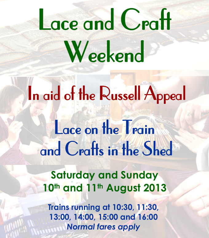 Lace on the train and crafts in the shed.
Saturday and Sunday 10th and 11th August 2013